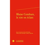 Blaise Cendrars, le rire en éclats