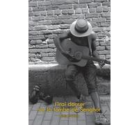 Blaise Ndala J'irai danser sur la tombe de Senghor (Tascabile) Vertiges