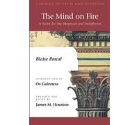 Blaise Pascal Os Guinness The Mind on Fire (Tascabile)