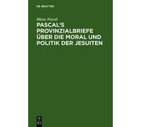 Blaise Pascal Pascal's Provinzialbriefe Über Die Moral Und Po (Copertina rigida)