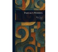 Blaise Pascal T S (Thomas Stearns) Eliot Pascal's Pensées (Copertina rigida)