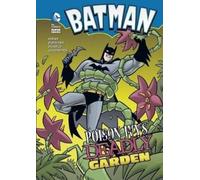 Blake A Hoena Batman: Poison Ivy's Deadly Garden (Copertina rigida) Batman