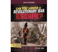Blake A Hoena Can You Survive a Revolutionary War Escape? (Tascabile)