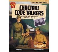 Blake A Hoena Choctaw Code Talkers (Copertina rigida) Elite Military Units