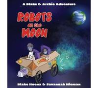 Blake A Hoena Robots on the Moon (Copertina rigida) Blake & Archie Adventure