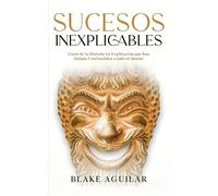 Blake Aguilar Sucesos Inexplicables (Tascabile)