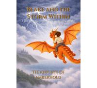 Blake and the Storm Within: A Story About Anger, Calming Tools, and Becoming a Knight: 1