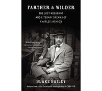 Blake Bailey Farther and Wilder (Tascabile)