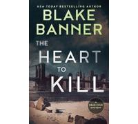 Blake Banner The Heart to Kill (Tascabile) Dead Cold Mysteries