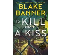 Blake Banner To Kill Upon A Kiss (Tascabile)