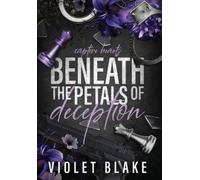 Blake Beneath The Petals of Deception (Copertina rigida)
