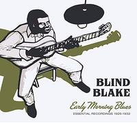 Blake Blind - Early Morning Blues - Essential Recordings 1926-1932