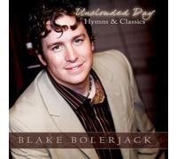 Blake Bolerjack - Unclouded Day: Hymns & Classics