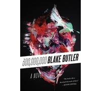 Blake Butler 300,000,000 (Tascabile)