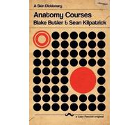 Blake Butler Sean Kilpatrick Anatomy Courses (Tascabile)