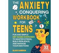 Blake Cameron The Anxiety Conquering Workbook for Teens (Tascabile) Teen Success