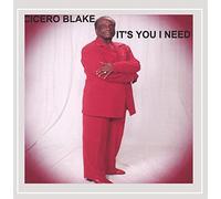 Blake, Cicero - It's You I Need