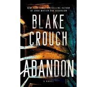Blake Crouch Abandon (Tascabile)