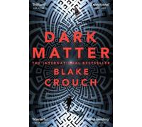 Blake Crouch Dark Matter (Tascabile)