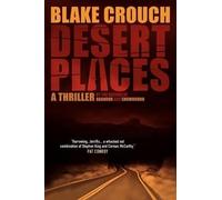 Blake Crouch Desert Places (Tascabile)