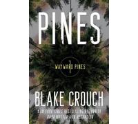 Blake Crouch Pines (Tascabile) Wayward Pines Trilogy