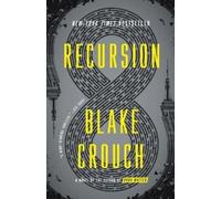 Blake Crouch Recursion (Tascabile)