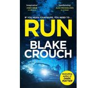 Blake Crouch Run (Copertina rigida)