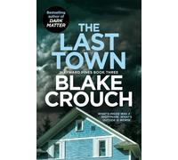 Blake Crouch The Last Town (Tascabile) Wayward Pines