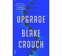 Blake Crouch Upgrade (Copertina rigida)