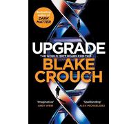 Blake Crouch Upgrade (Copertina rigida)
