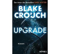 Blake Crouch Urban Hofstetter Upgrade: Roman (Tascabile)