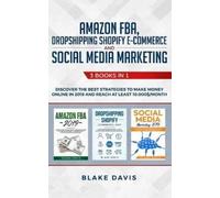 Blake Davis Amazon FBA, Dropshipping Shopify E-commerce and Social M (Tascabile)