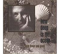 Blake, Dick Solo Piano - How Deep Is the Ocean