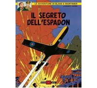 BLAKE E MORTIMER - IL SEGRETO DELL'ESPADON 1 VOL.1