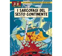 BLAKE E MORTIMER N.13 - I SARCOFAGI DEL SESTO CONTINENTE N.2 - IL DUELLO DEGLI S