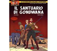 BLAKE E MORTIMER N.19 - IL SANTUARIO DI GONDWANA