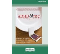 Blake E S Taylor ADHD and Me (16pt Large Print Edition) (Tascabile)