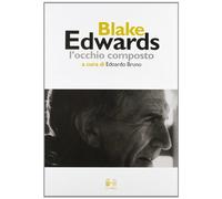 Blake Edwards. L'occhio composto