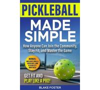 Blake Foster Pickleball Made Simple (Tascabile)