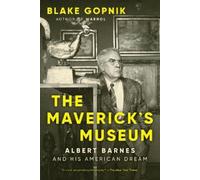 Blake Gopnik The Maverick's Museum (Tascabile) (PRESALE 07/05/2026)