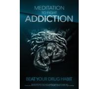 Blake Hansen Meditation to Fight Addiction & To Beat your Dru (Copertina rigida)