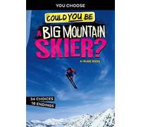 Blake Hoena Could You Be a Big Mountain Skier? (Copertina rigida)