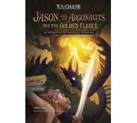 Blake Hoena Jason, the Argonauts, and the Golden Fleece (Copertina rigida)