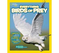 Blake Hoena National Geographic Kids Everything Birds of Prey (Copertina rigida)