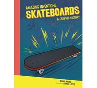 Blake Hoena Skateboards (Copertina rigida) Amazing Inventions