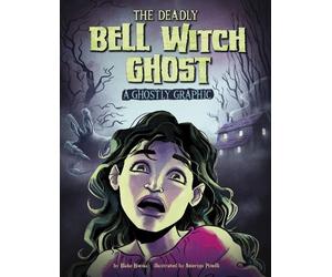 Blake Hoena The Deadly Bell Witch Ghost (Copertina rigida) Ghostly Graphics