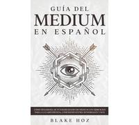 Blake Hoz Guía del Medium en Español (Tascabile)