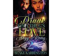 Blake Karrington Drunk On A Thug's Love 2 (Tascabile) Drunk on a Thug's Love