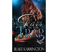 Blake Karrington Tears In The Trap 2 (Tascabile) Tears in the Trap