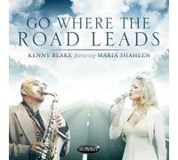 Blake, Kenny & Maria Shaheen - Go Where The Road Leads